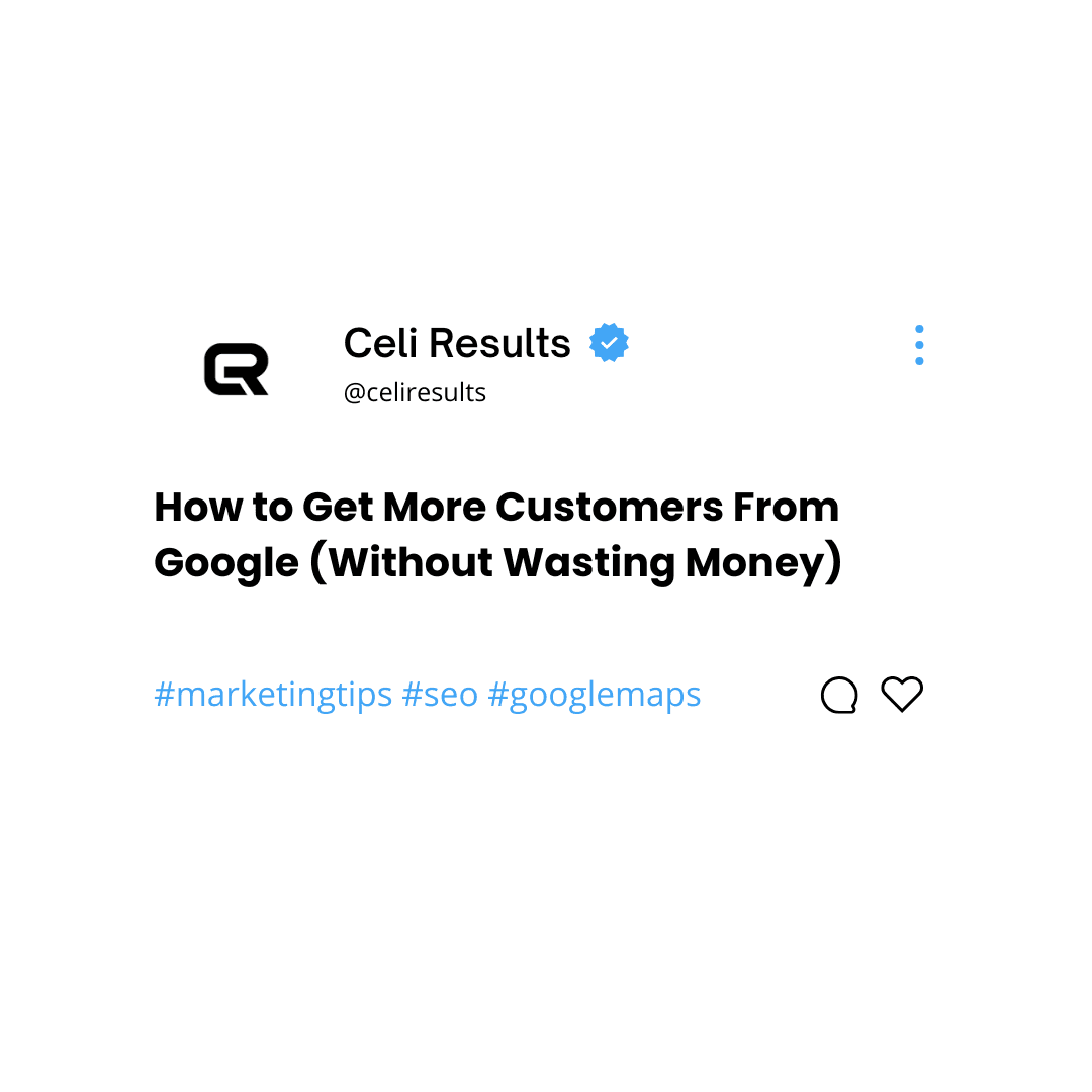 How to Get More Customers From Google (Without Wasting Money)