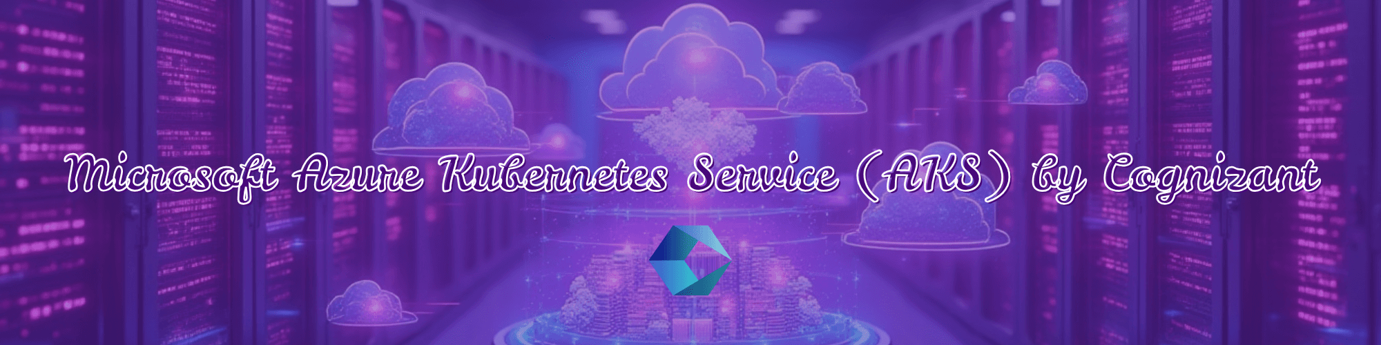 Microsoft Azure Kubernetes Service (AKS) by Cognizant