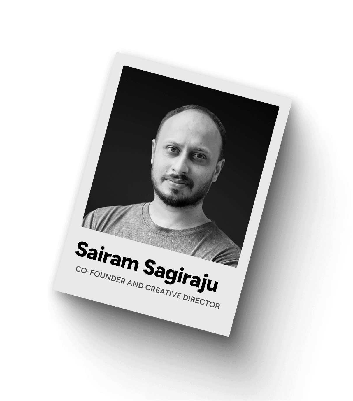 Sairam Sagiraju Co-Founder and Creative Director of Chaarana Labs