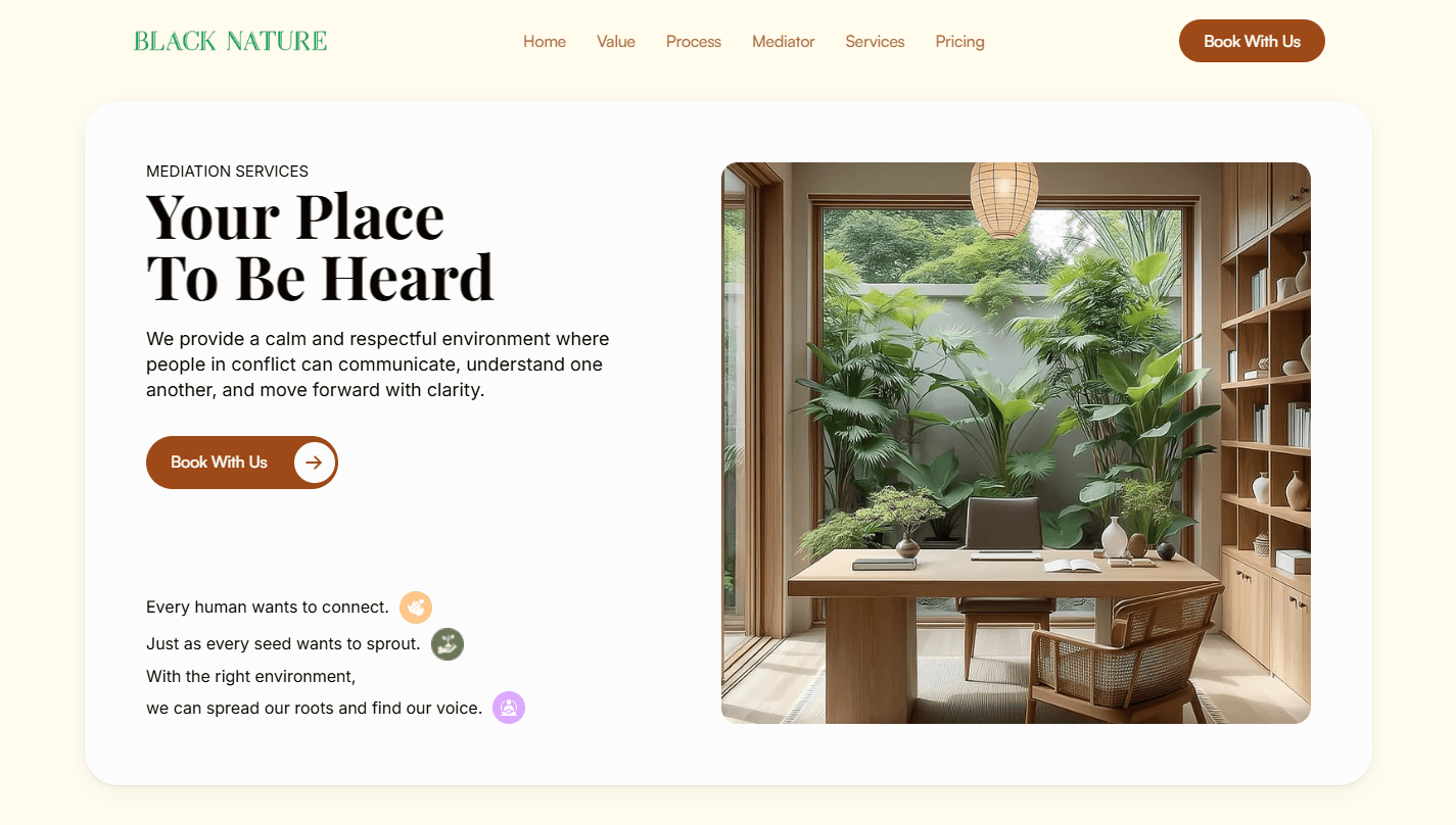 A user interface mockup card from a mediator website with a light beige background. On the left side, three short poetic statements are vertically stacked, each accompanied by a small circular icon (a hand holding a heart, a tree sprout, and a scale of justice): "Every human wants to connect.", "Just as every seed wants to sprout.", and "With the right environment, we can spread our roots and find our voice." On the right side, a rectangular photo shows a bright, modern office space with a large wooden desk, a woven chair, and indoor plants.
