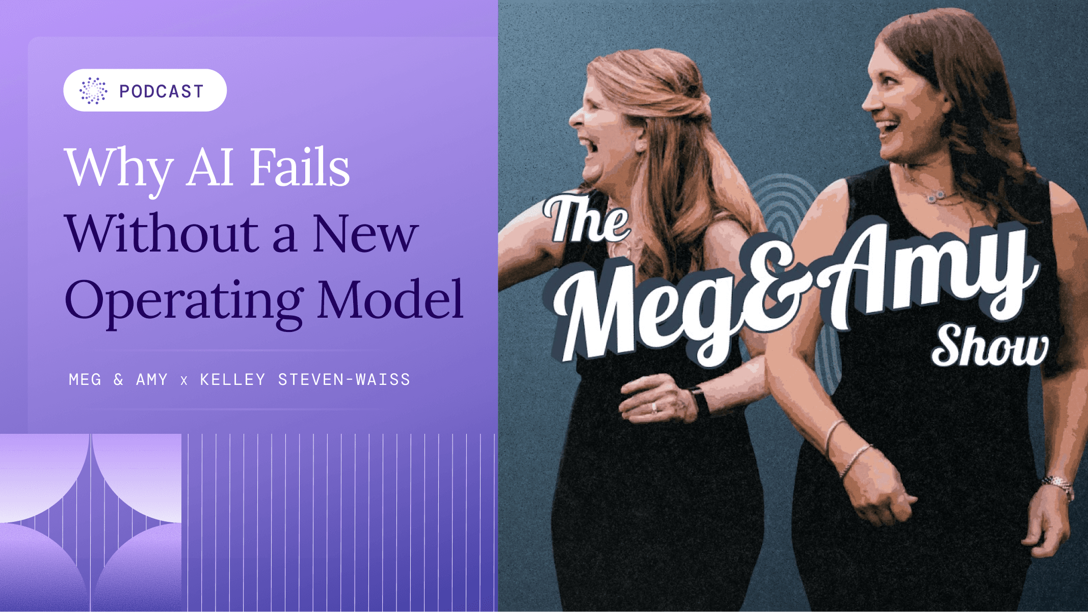 The Meg and Amy Show with Kelley Steven-Waiss
