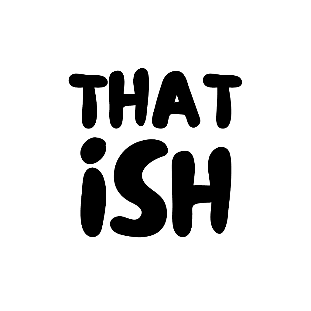 that ish
