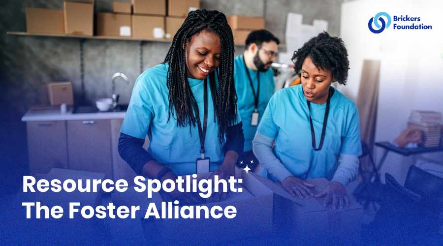The Foster Alliance provide essential needs to foster youth | Brickers Foundation