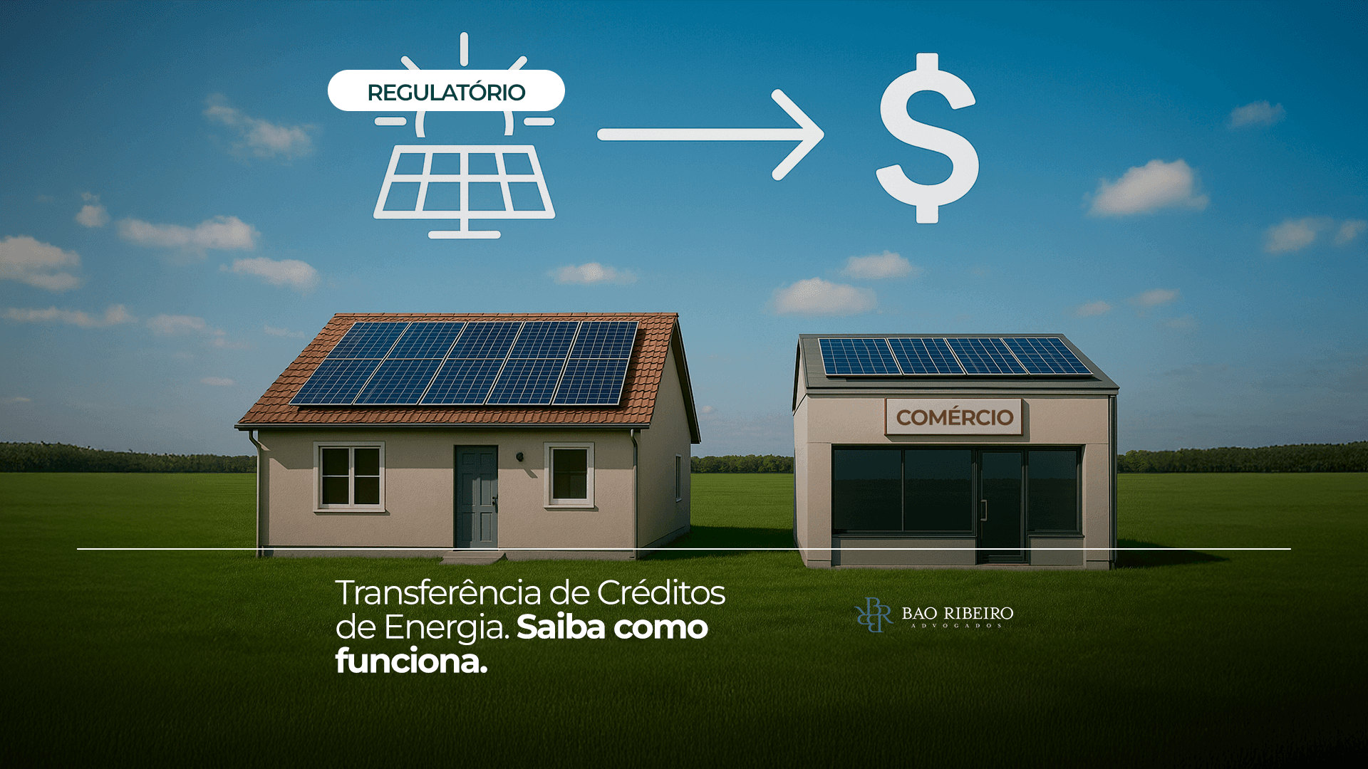 Transferência dos créditos de energia solar: saiba como funciona - Bao Ribeiro