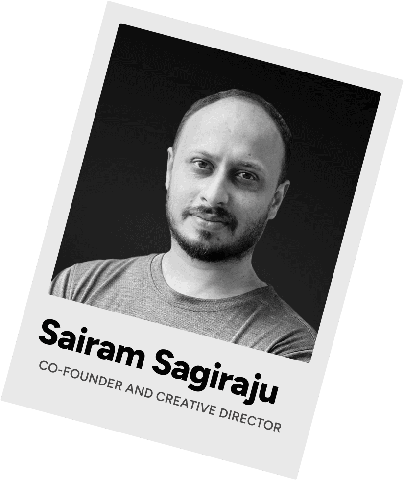 Sairam Sagiraju Co-Founder and Creative Director of Chaarana Labs