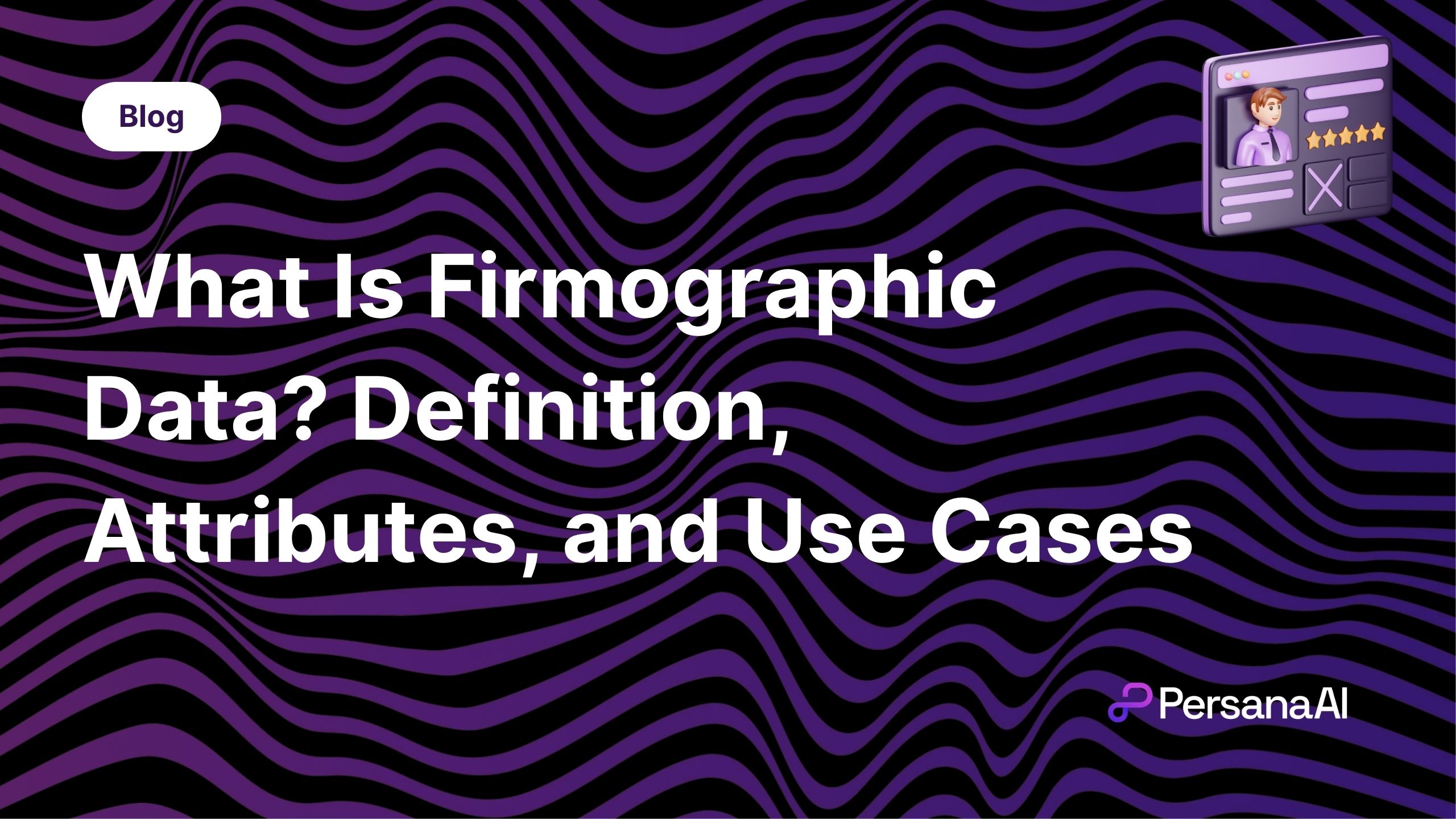 What Is Firmographic Data?