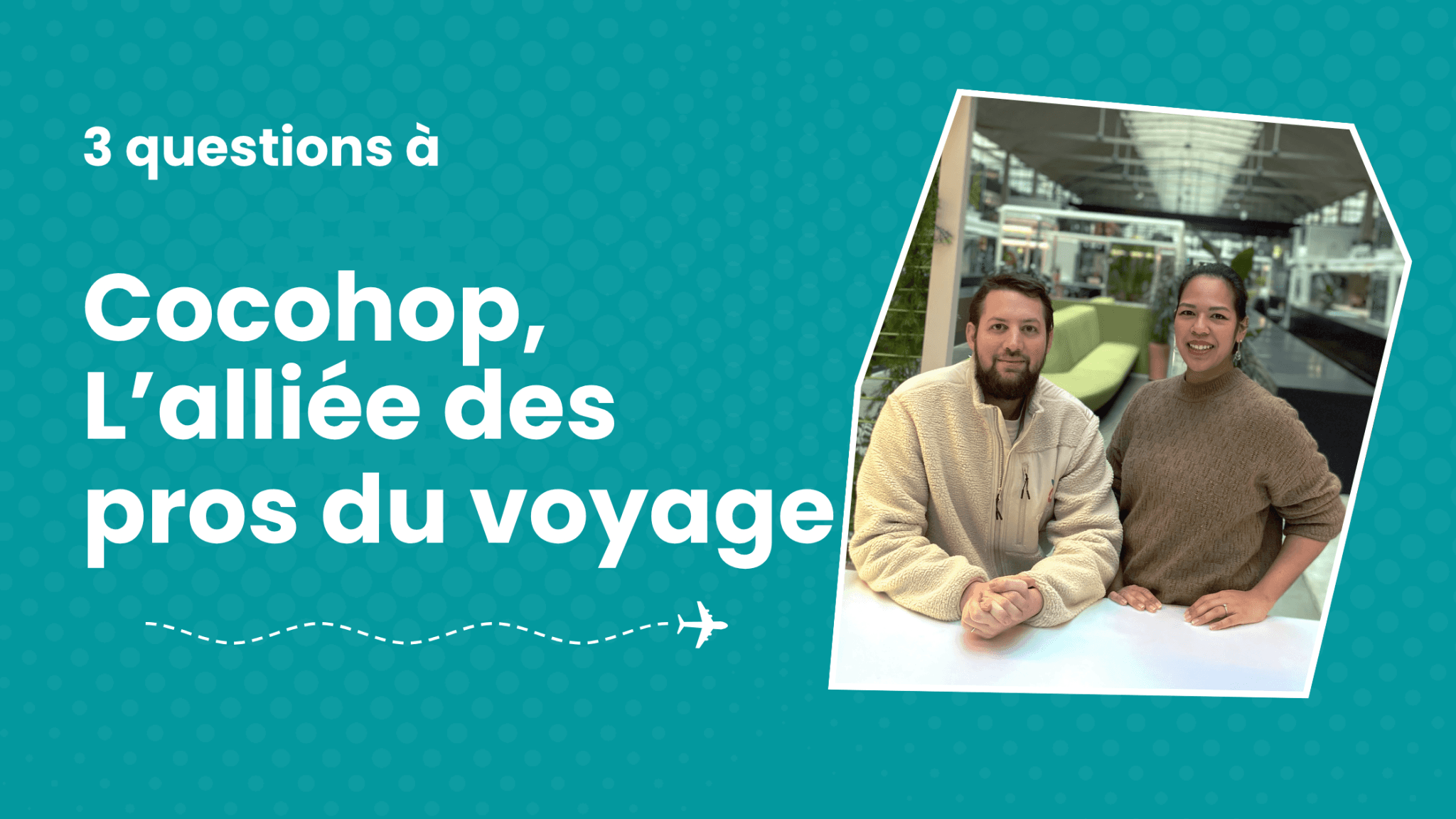 Cocohop, l'alliée des pros du voyage