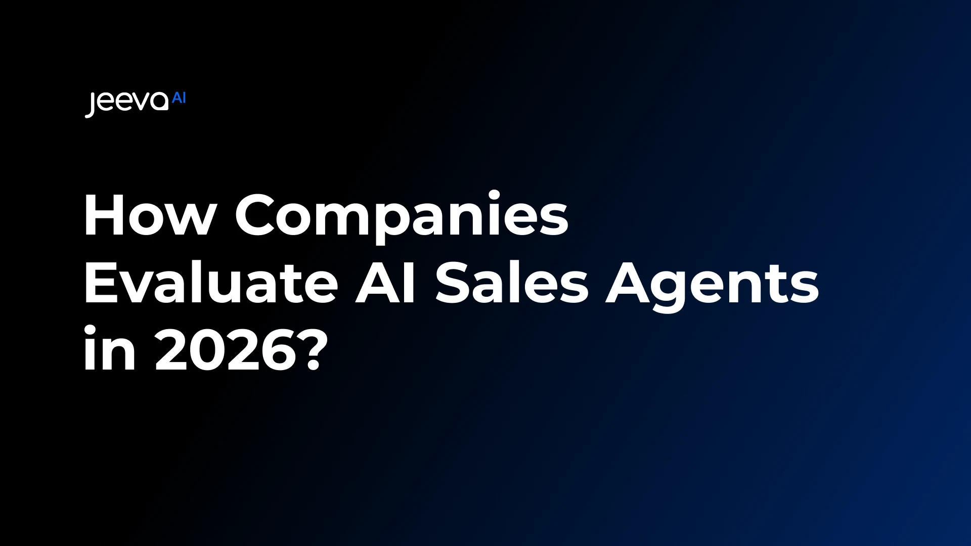 How Companies Evaluate AI Sales Agents in 2026 