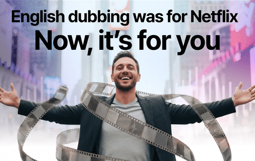 Além das legendas. Além da Netflix. Seu filme, em inglês