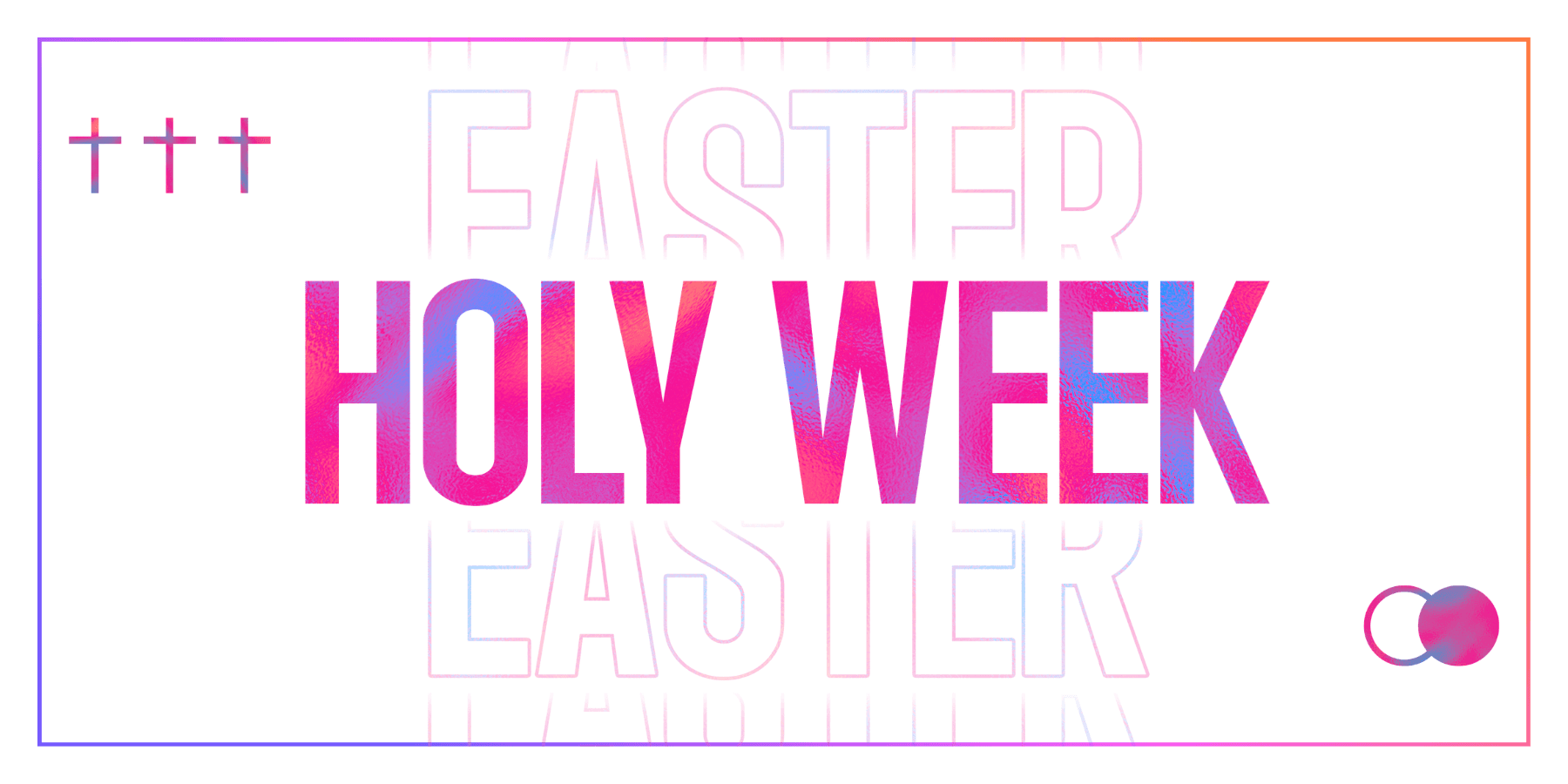 Words: Holy Week with a cross icon and an empty tomb icon