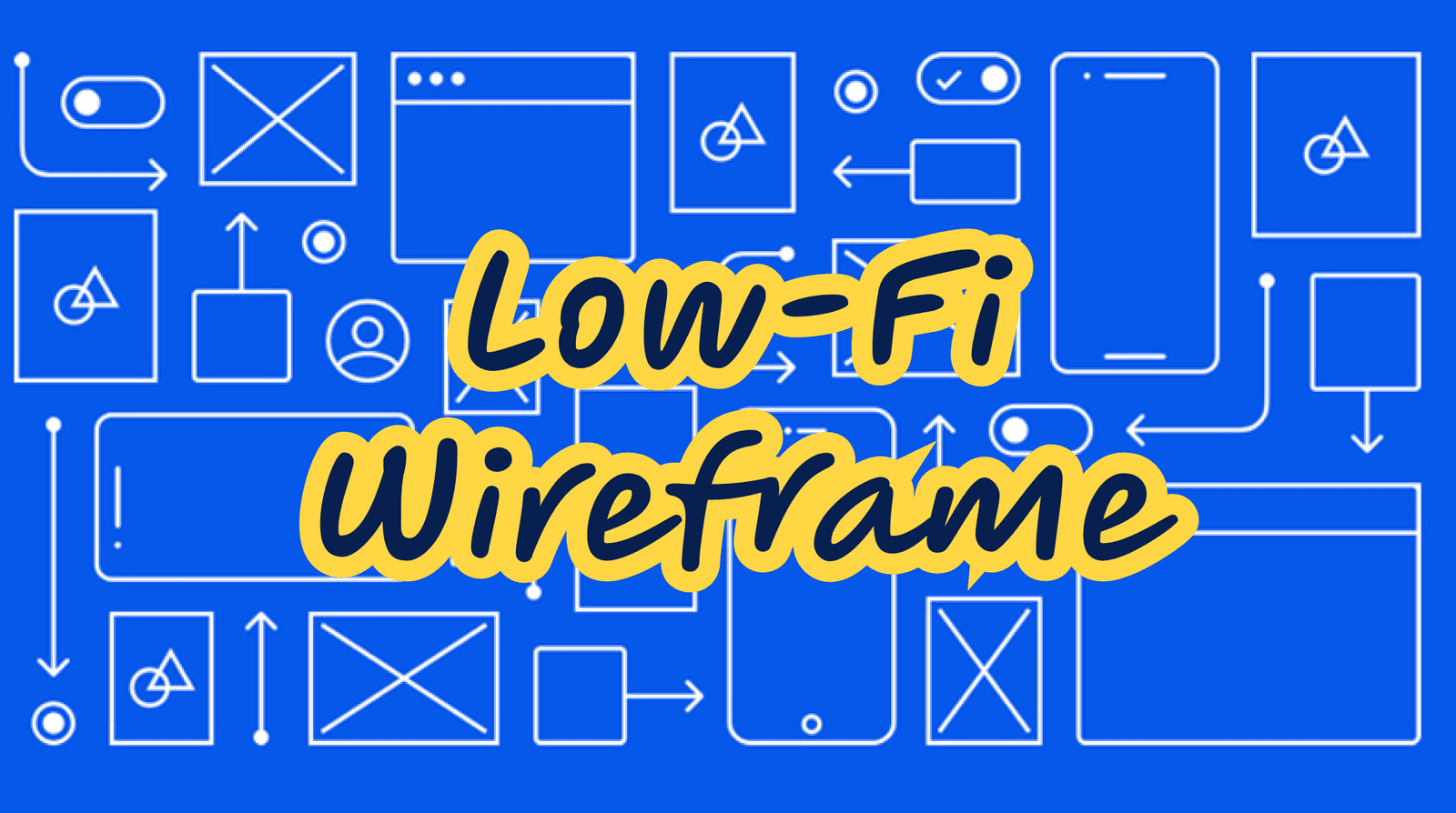 The Importance of Low Fi Wireframe