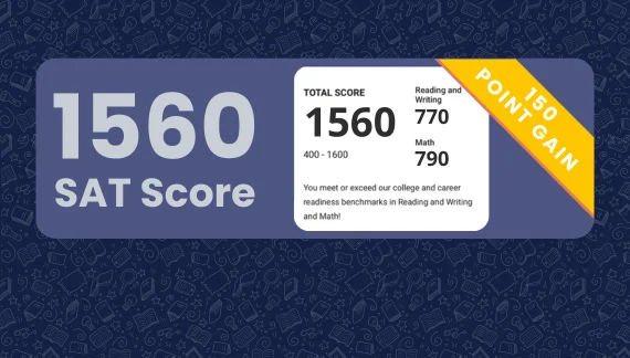 1560 SAT score (770 Reading, 790 Math) demonstrating academic excellence