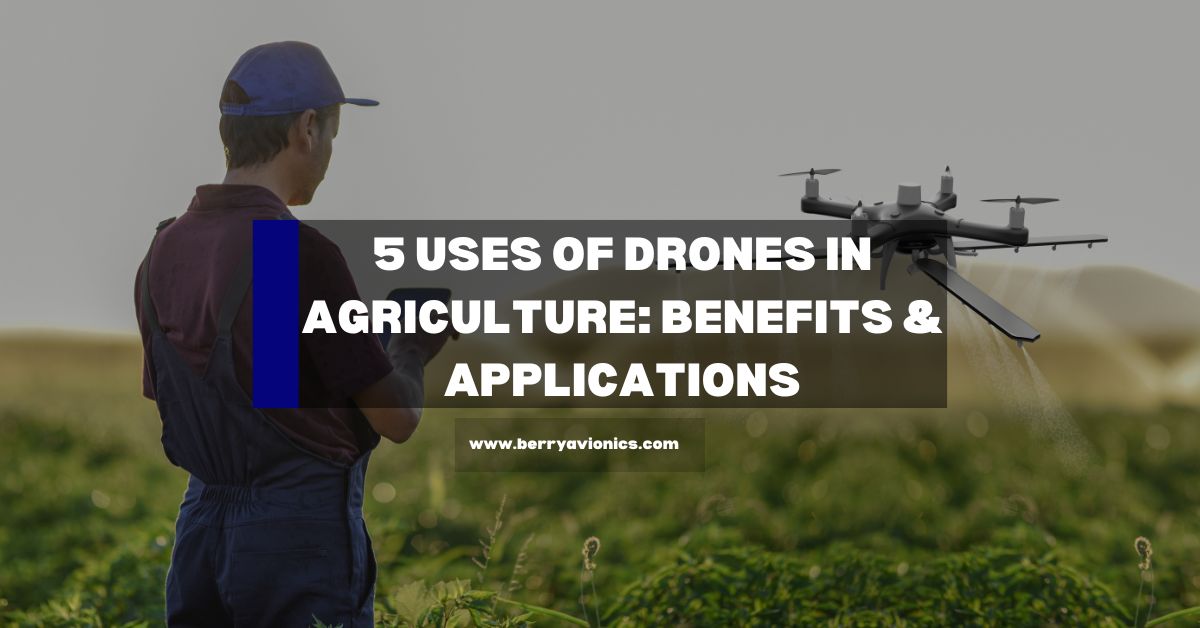 Uses of Drones in Agriculture