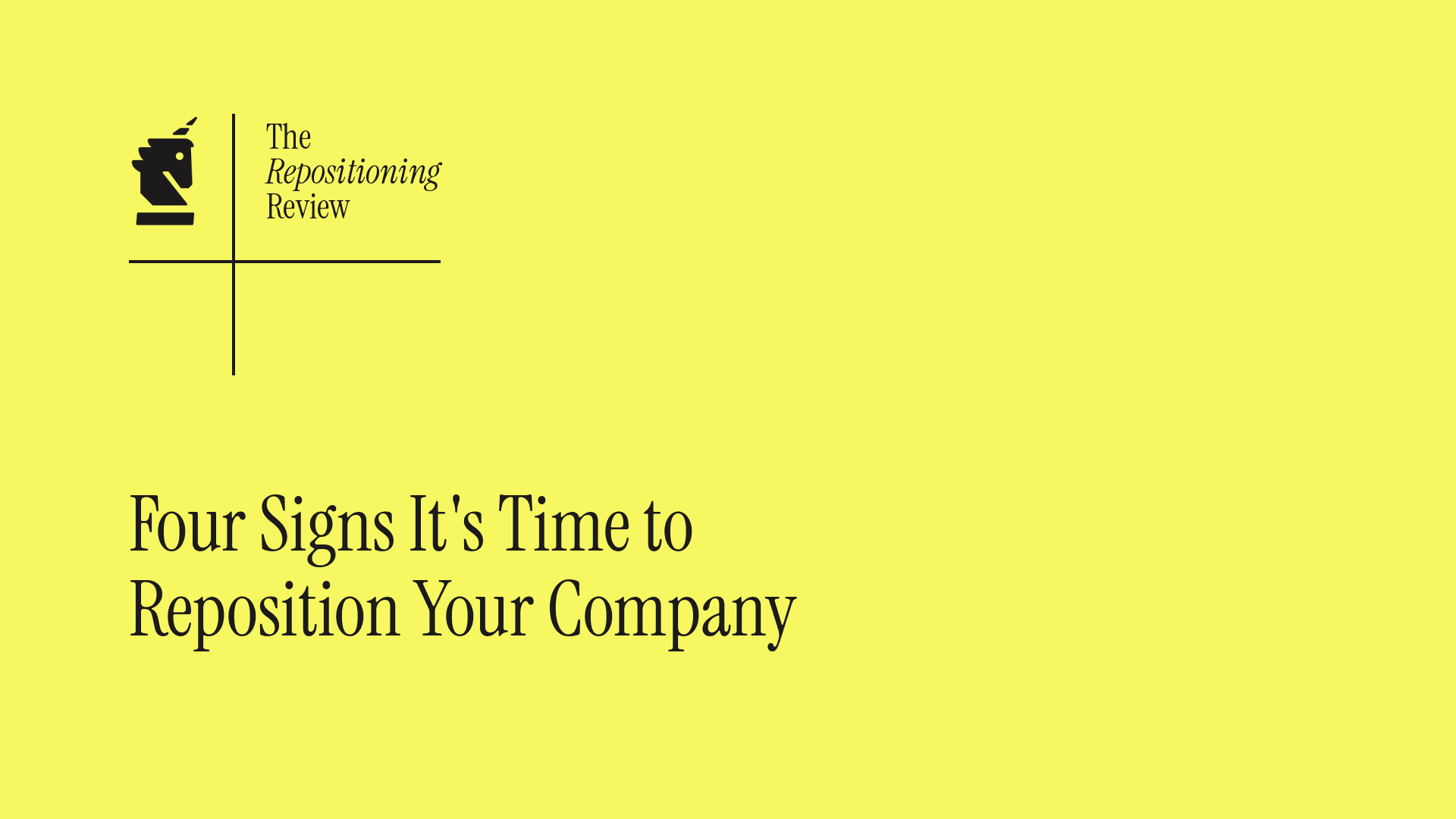 Four Signs It's Time to Reposition Your Company