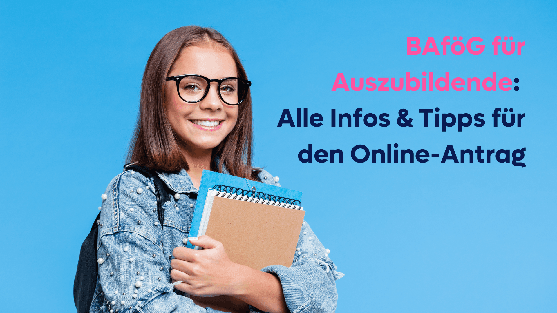 BAföG für Auszubildende Alle Infos & Tipps für den Online-Antrag