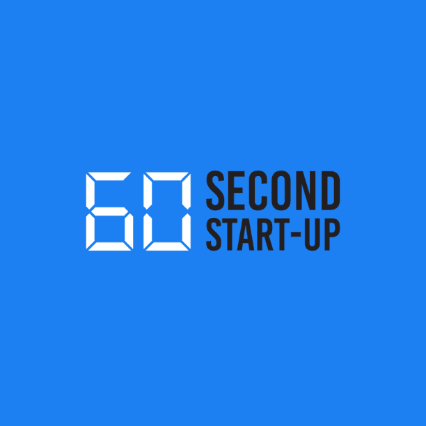 60 Second Start-Up