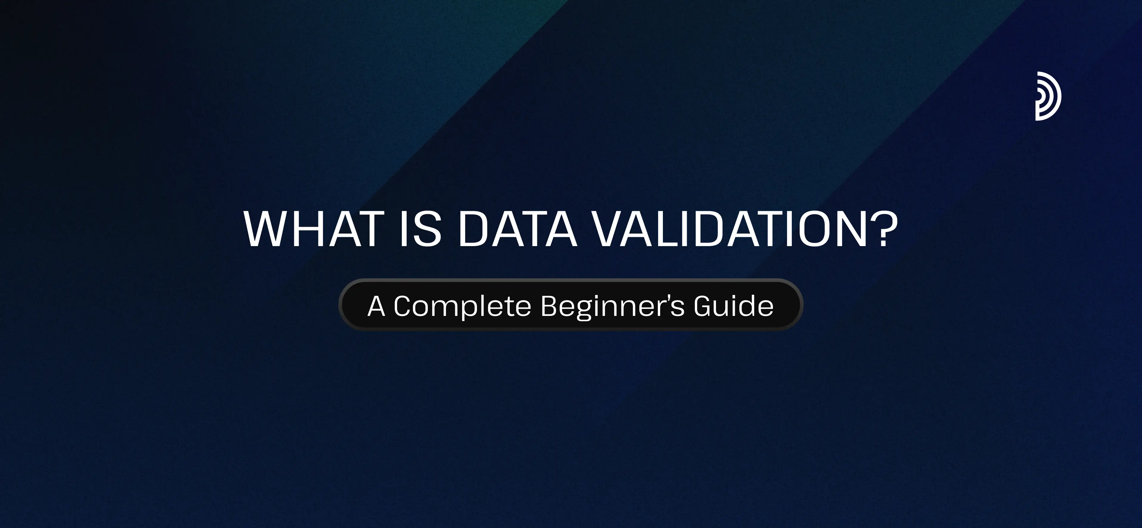 Was ist Datenvalidierung? Ein vollständiger Leitfaden für Anfänger