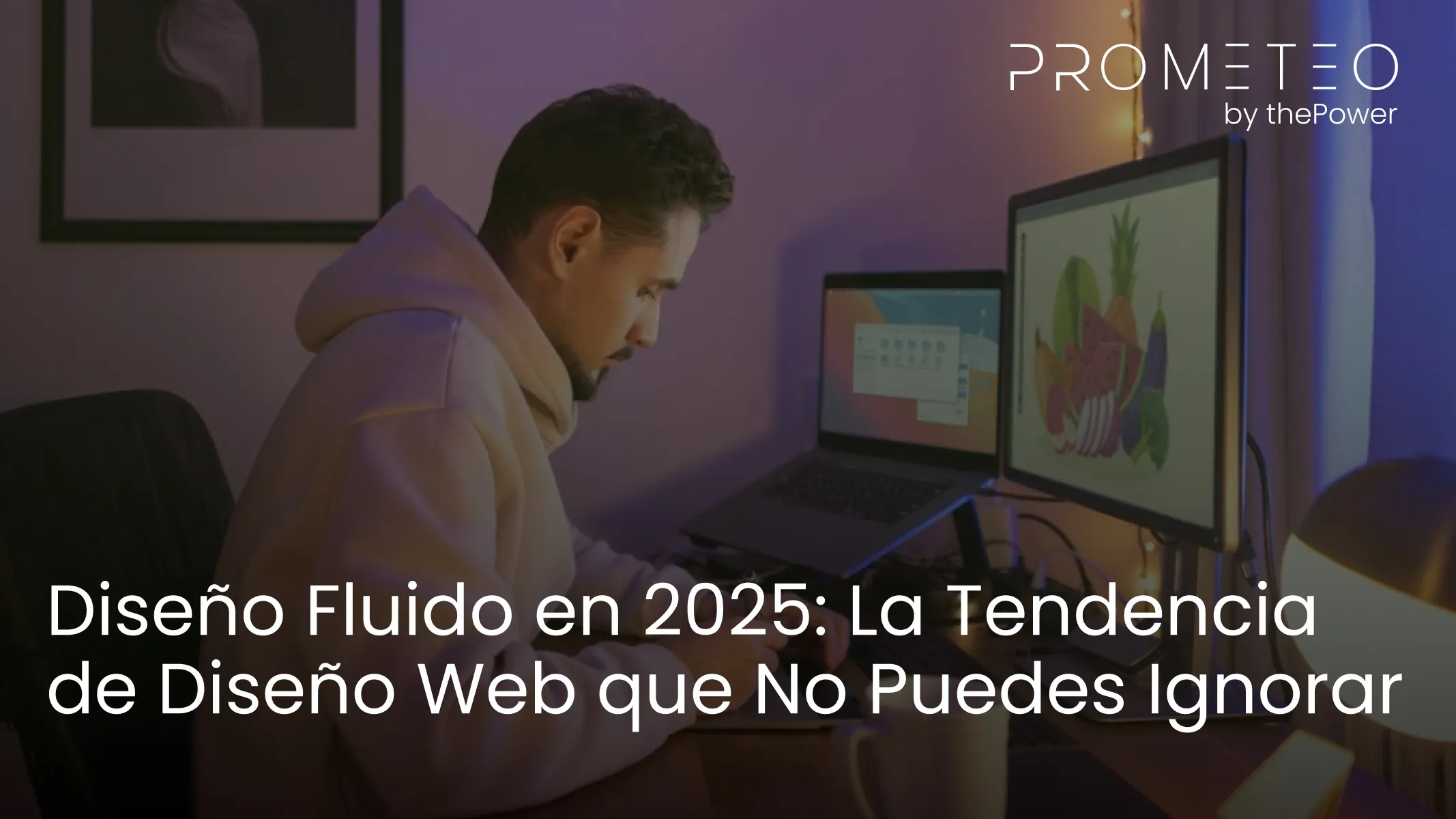 Diseño Fluido en 2025: La Tendencia de Diseño Web que No Puedes Ignorar