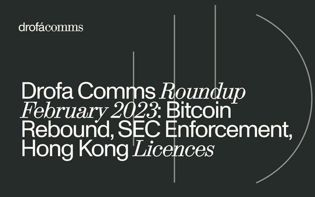 Drofa Comms Monthly Roundup | February 2023: Custody, Staking, and Exchange Pressure