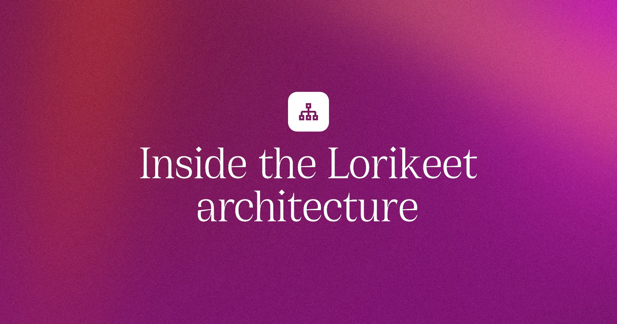 Inside the Lorikeet architecture