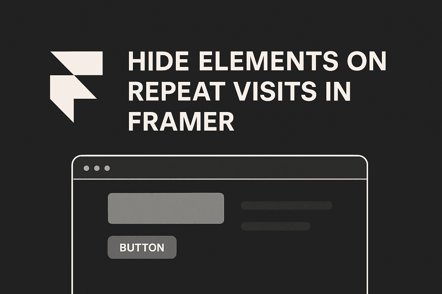 Hide Elements on Repeat Visits in Framer: A Simple Guide