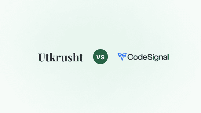 Utkrusht.ai vs CodeSignal: Which AI Hiring & Technical Assessment Platform Is Better in 2026?