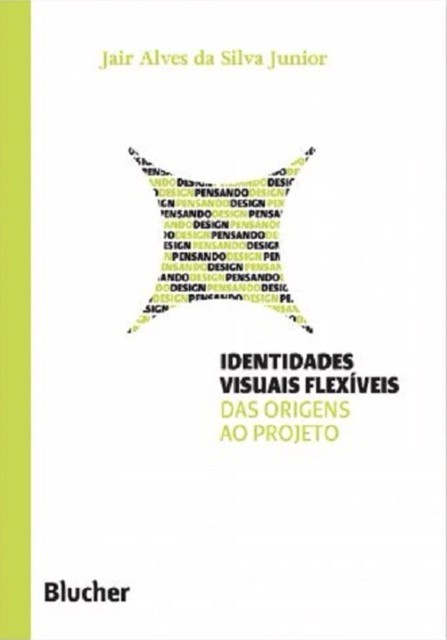 Identidades Visuais Flexíveis: das Origens ao Projeto