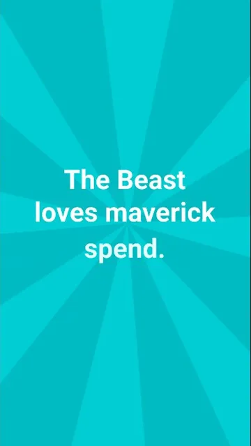 Opens on the line “The Beast loves maverick spend.”