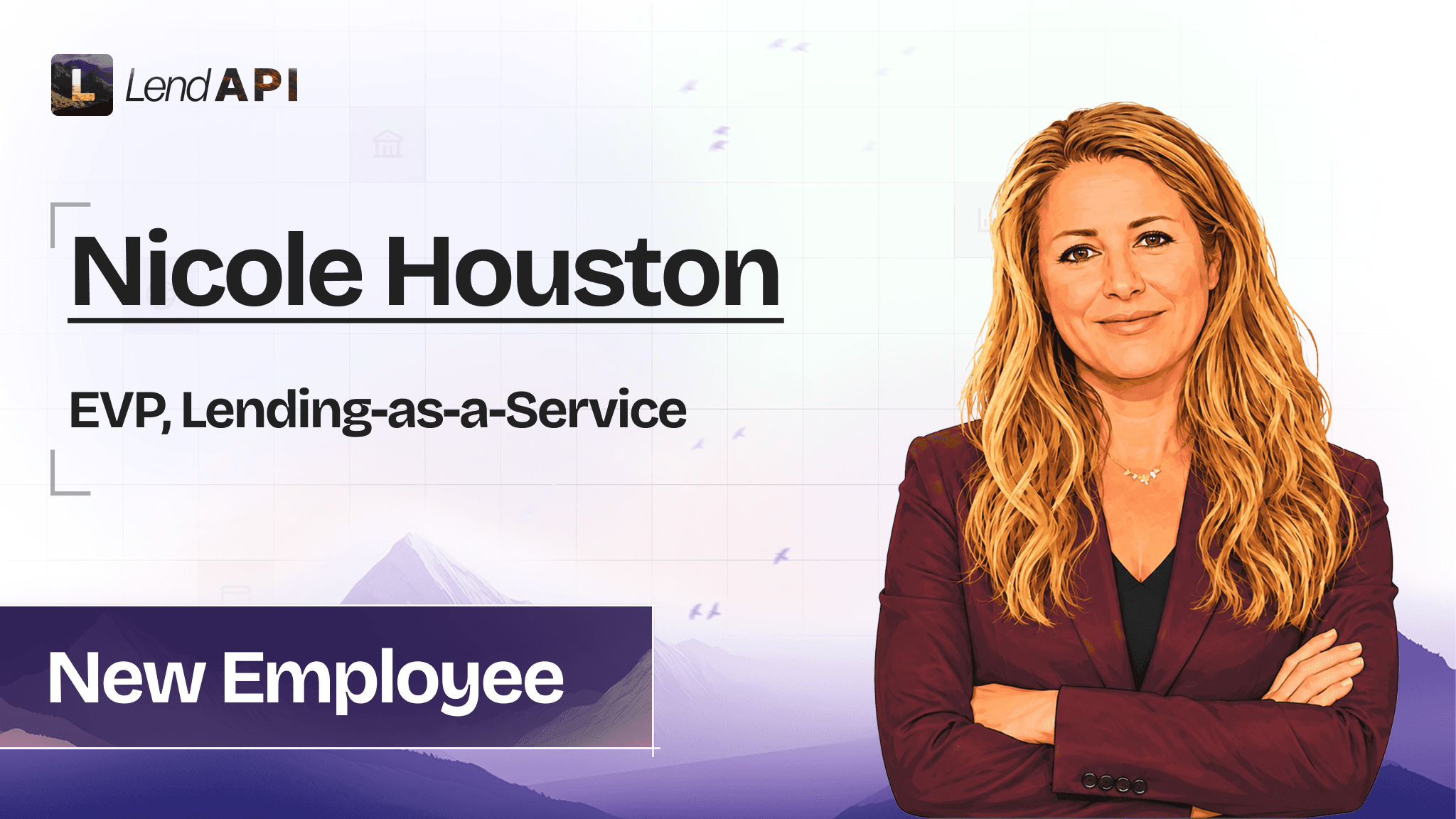 LendAPI Appoints Financial Services Veteran Nicole Houston as Executive Vice President of Lending-as-a-Service