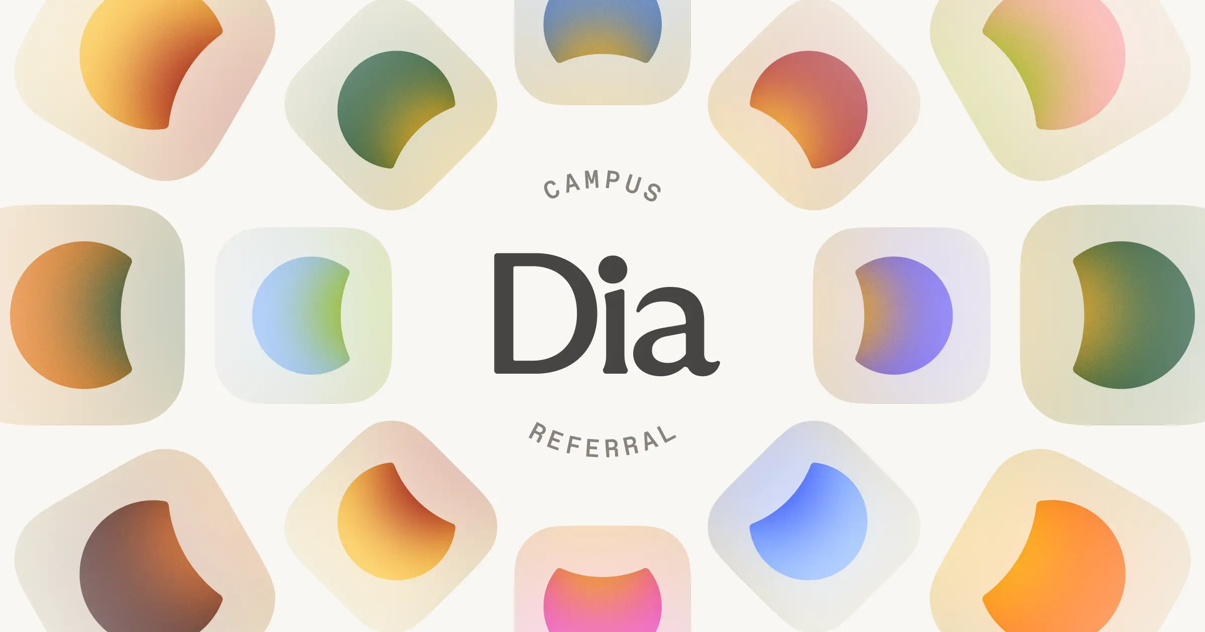 Dia Campus Referral Program