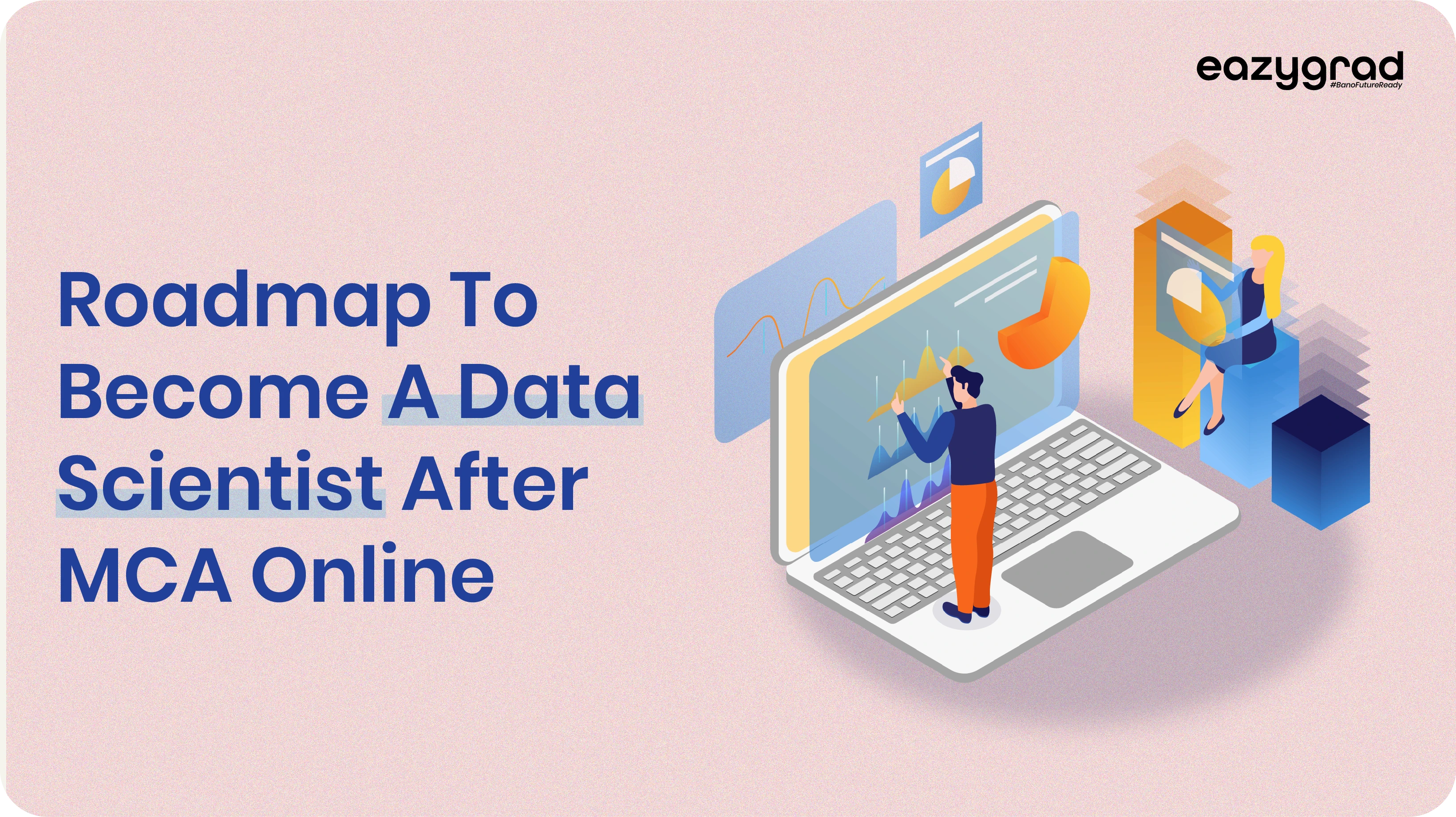 Image for the blog roadmap to become a data scientist after mca online degree