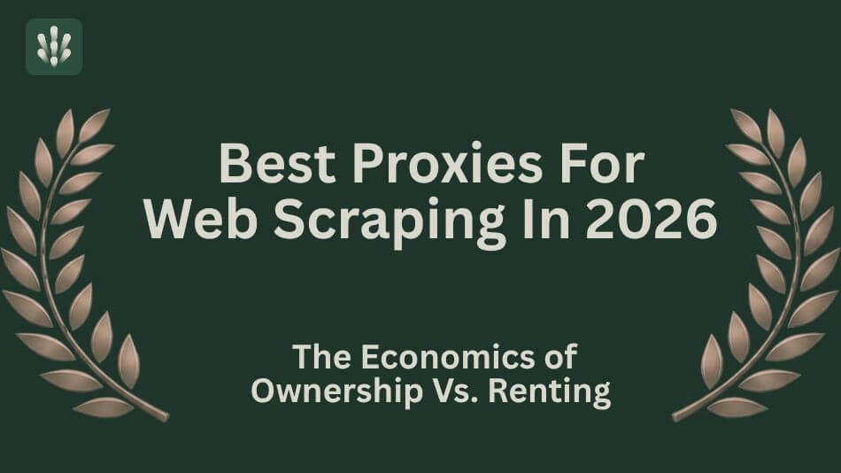 Best Proxies For Web Scraping In 2026: The Economics of Ownership Vs. Renting article banner with gold laurel wreaths and the white Hypeproxies logo in the top left corner.