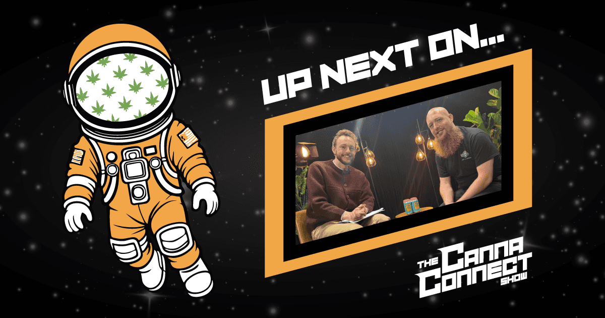 Up next on...The Canna Connect Show