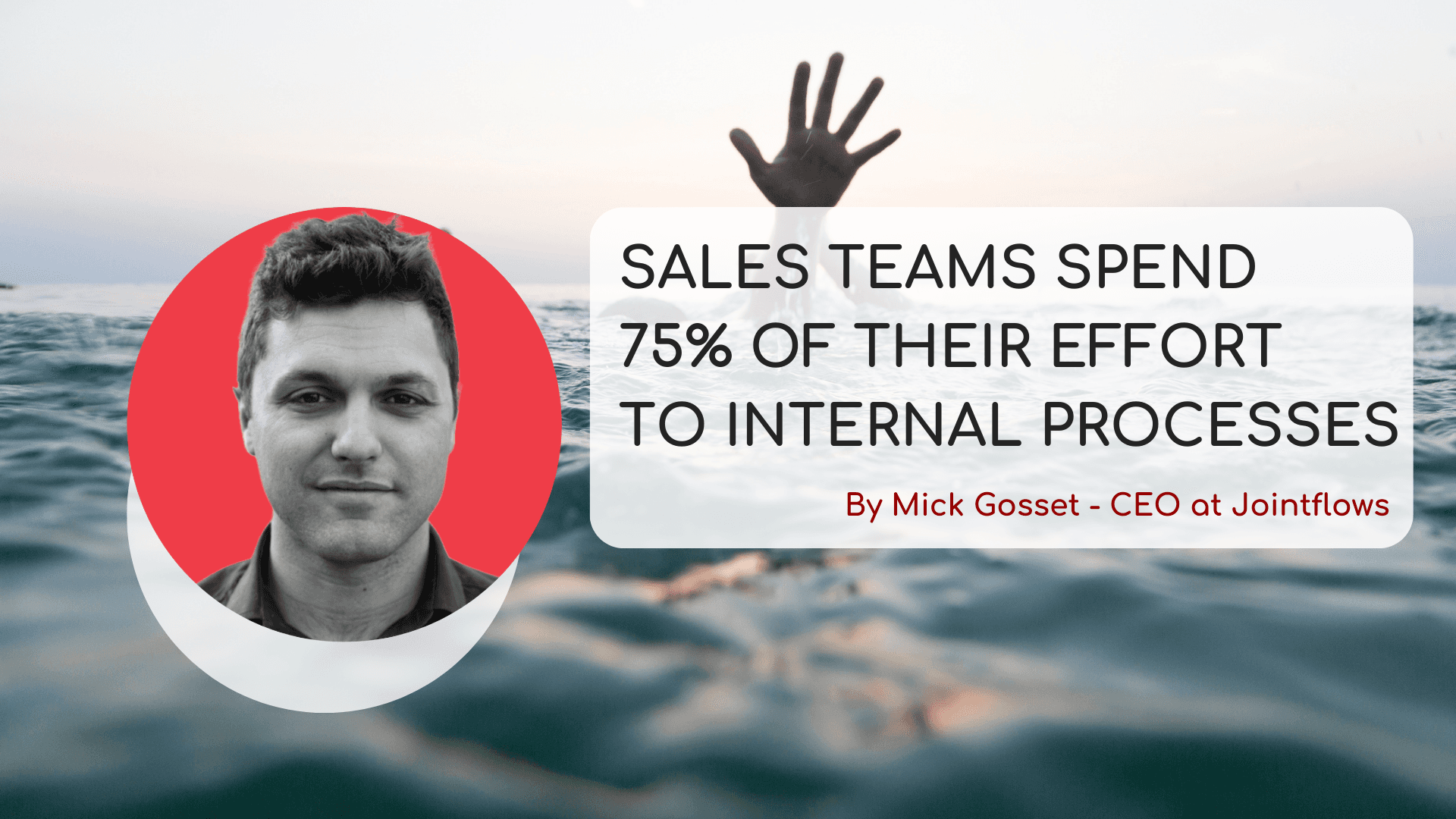 Sales Teams spend  75% of Their Effort  to Internal Processes