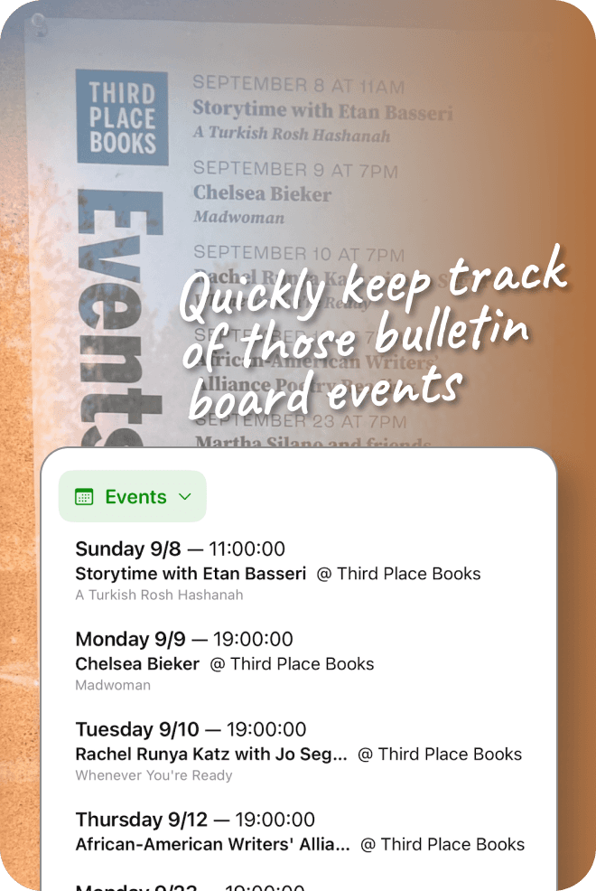 An example use showing an events calendar from a local book store on a cork board. The events are transcribed in the app. The headline is 'Quickly keep track of those bulletin board events'.