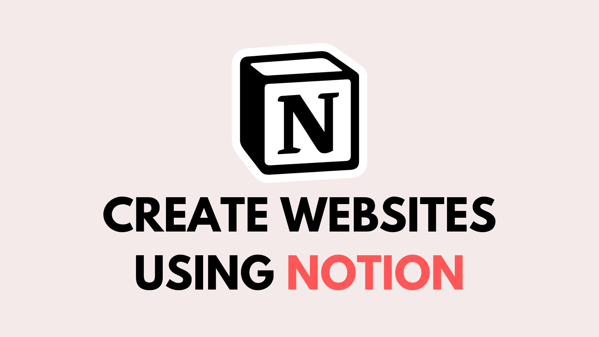 How To Use Notion For Creating Websites Effortlessly!