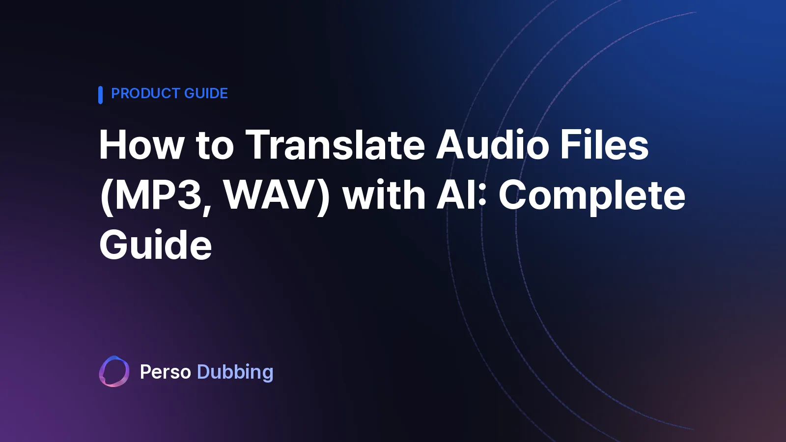 AIで音声ファイル（MP3、WAV）を翻訳する方法：完全ガイド