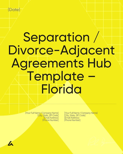 Separation / Divorce-Adjacent Agreements Hub Template – Florida