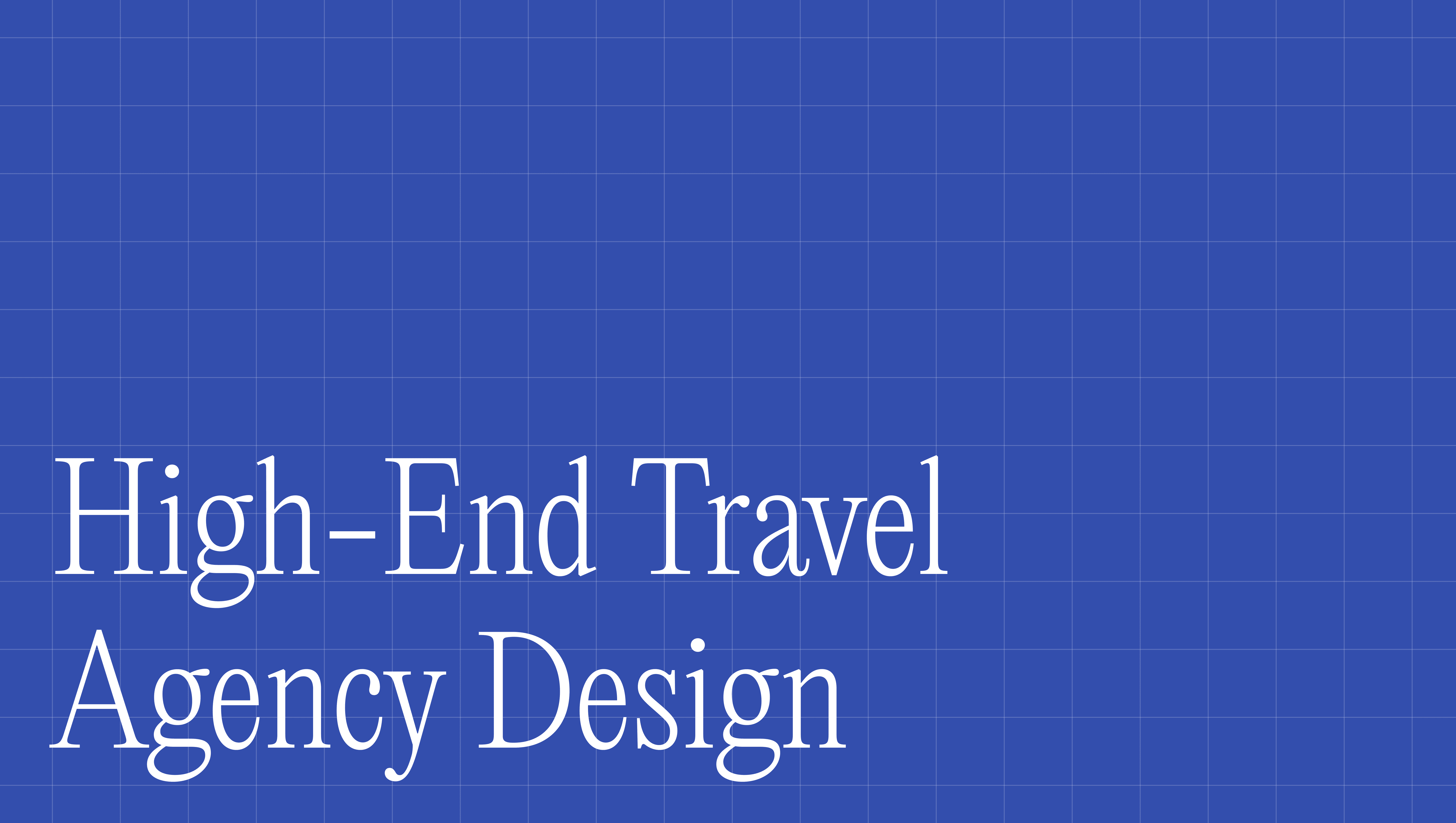 How High-End Travel Agencies Use Design to Build Trust and Desire