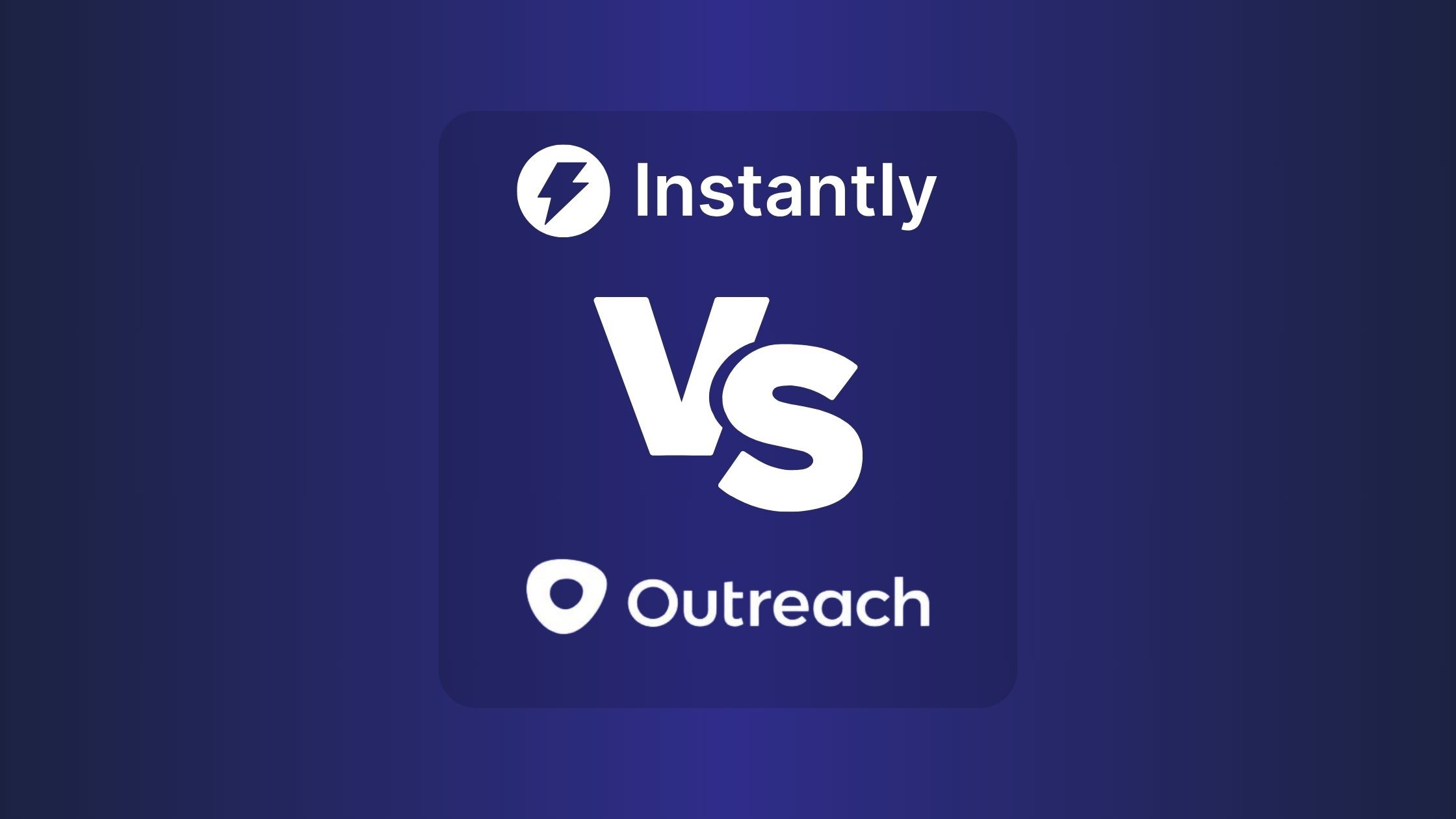 Instantly Vs Outreach: Which Email Marketing Tool Is Best for Your Business?