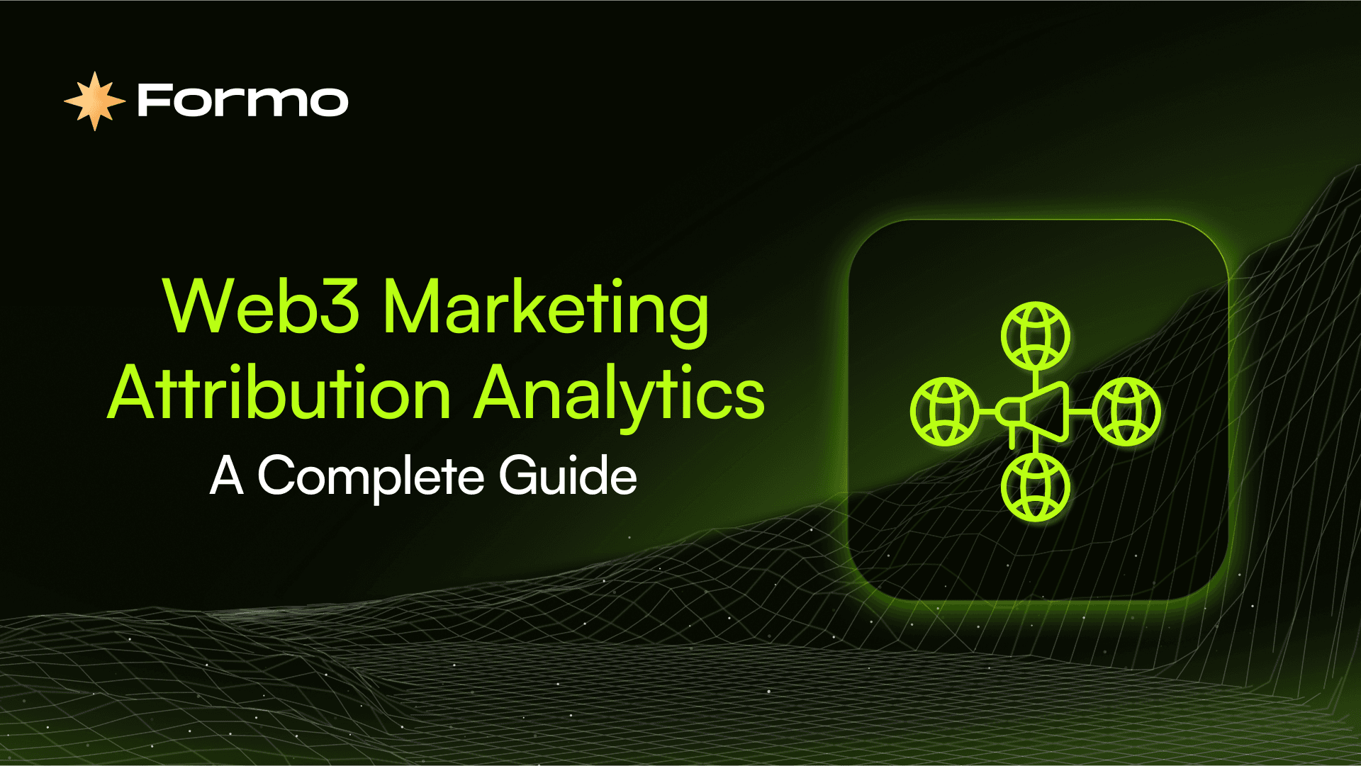 Mastering Web3 Marketing Attribution Analytics: A Complete Guide