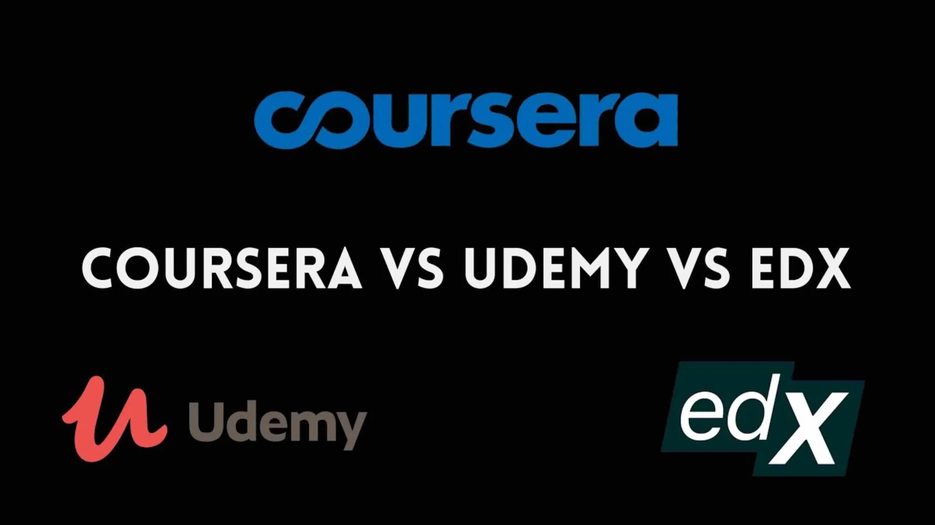 Coursera vs Udemy vs edX