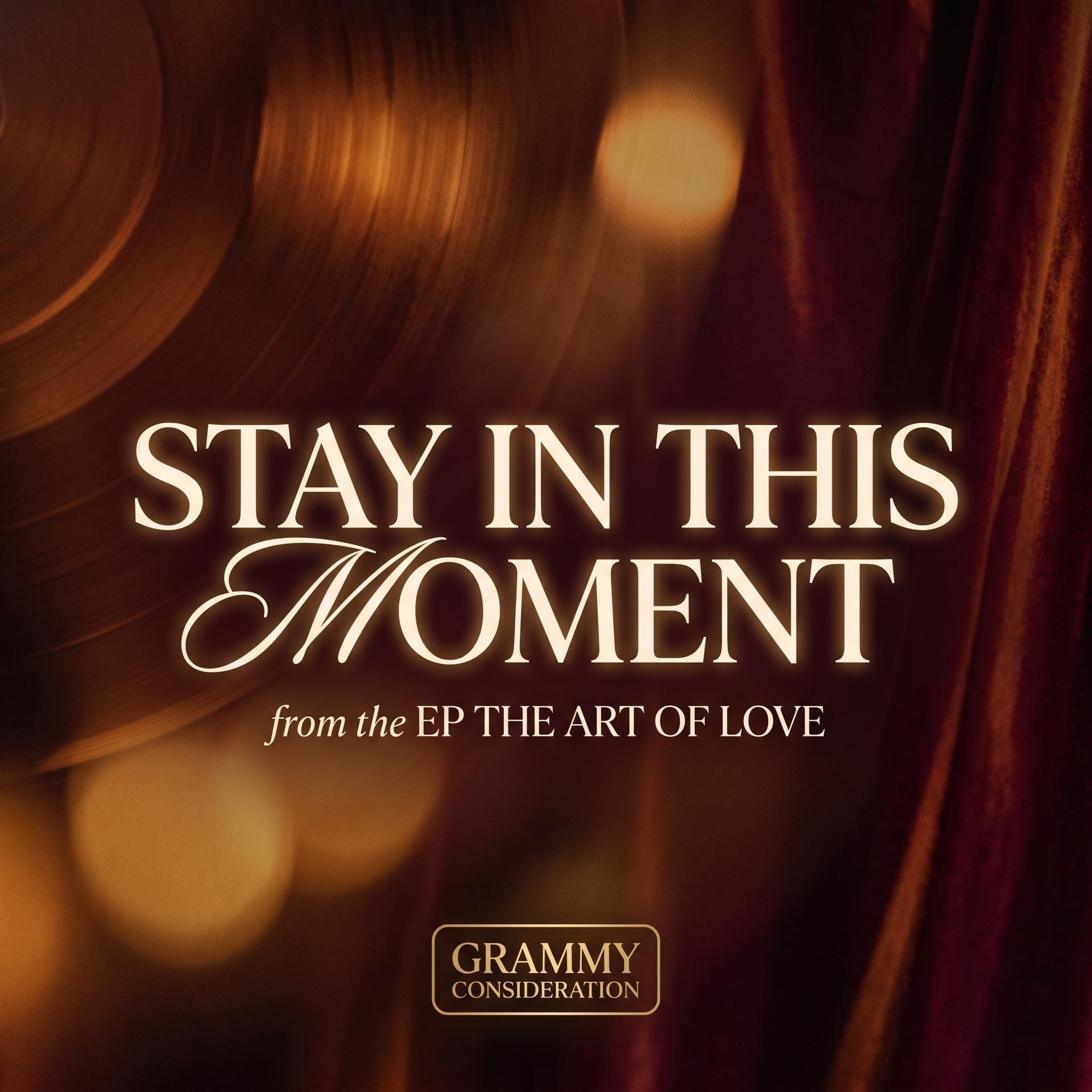 “Stay in This Moment” Grammy consideration graphic for Ron C. Walters’ EP The Art of Love.