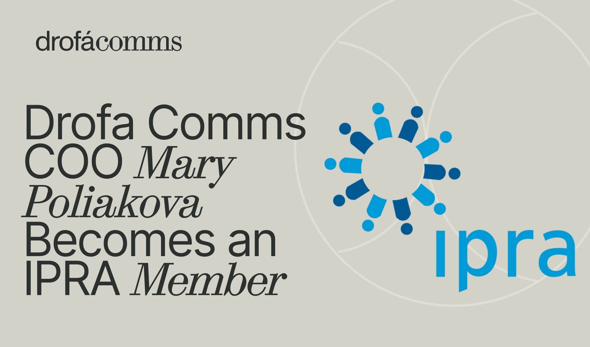 Drofa Comms Announces Mary Poliakova’s IPRA Membership