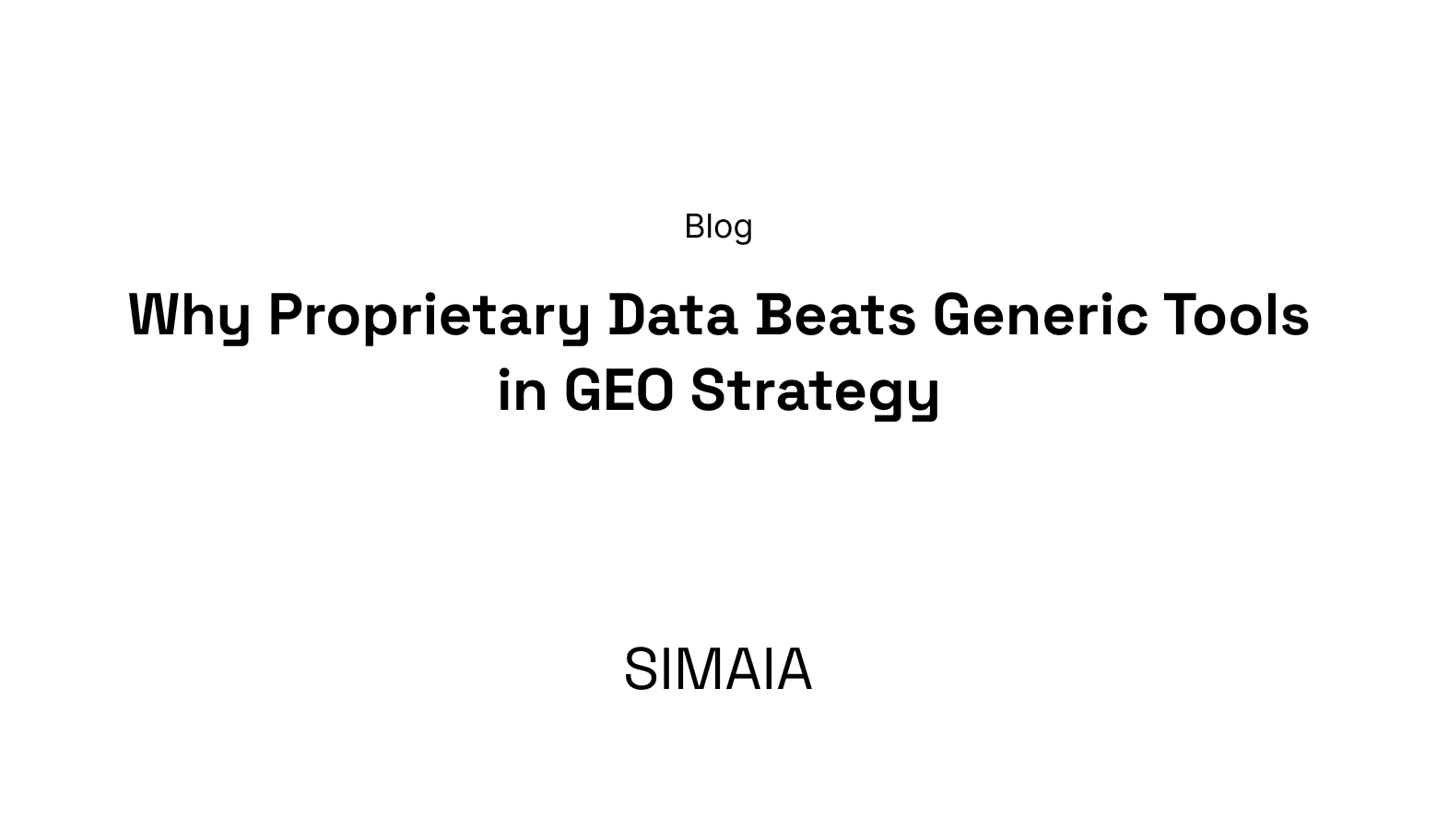 Why Proprietary Data Beats Generic Tools in GEO Strategy