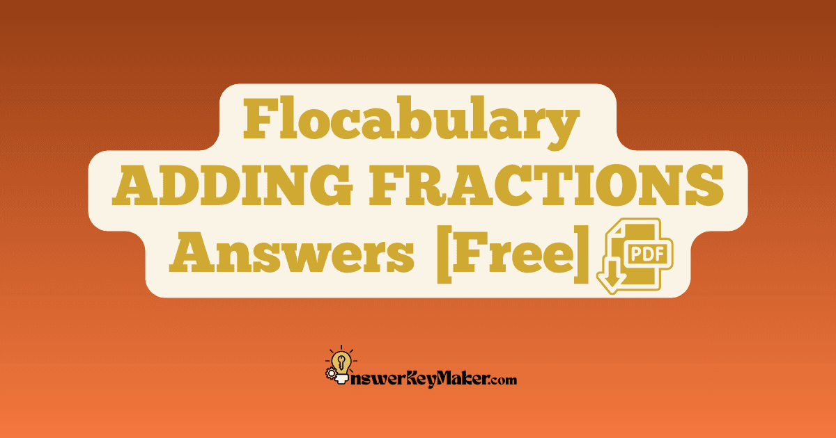 Flocabulary ADDING FRACTIONS Quiz Read & Respond Answer Key PDF