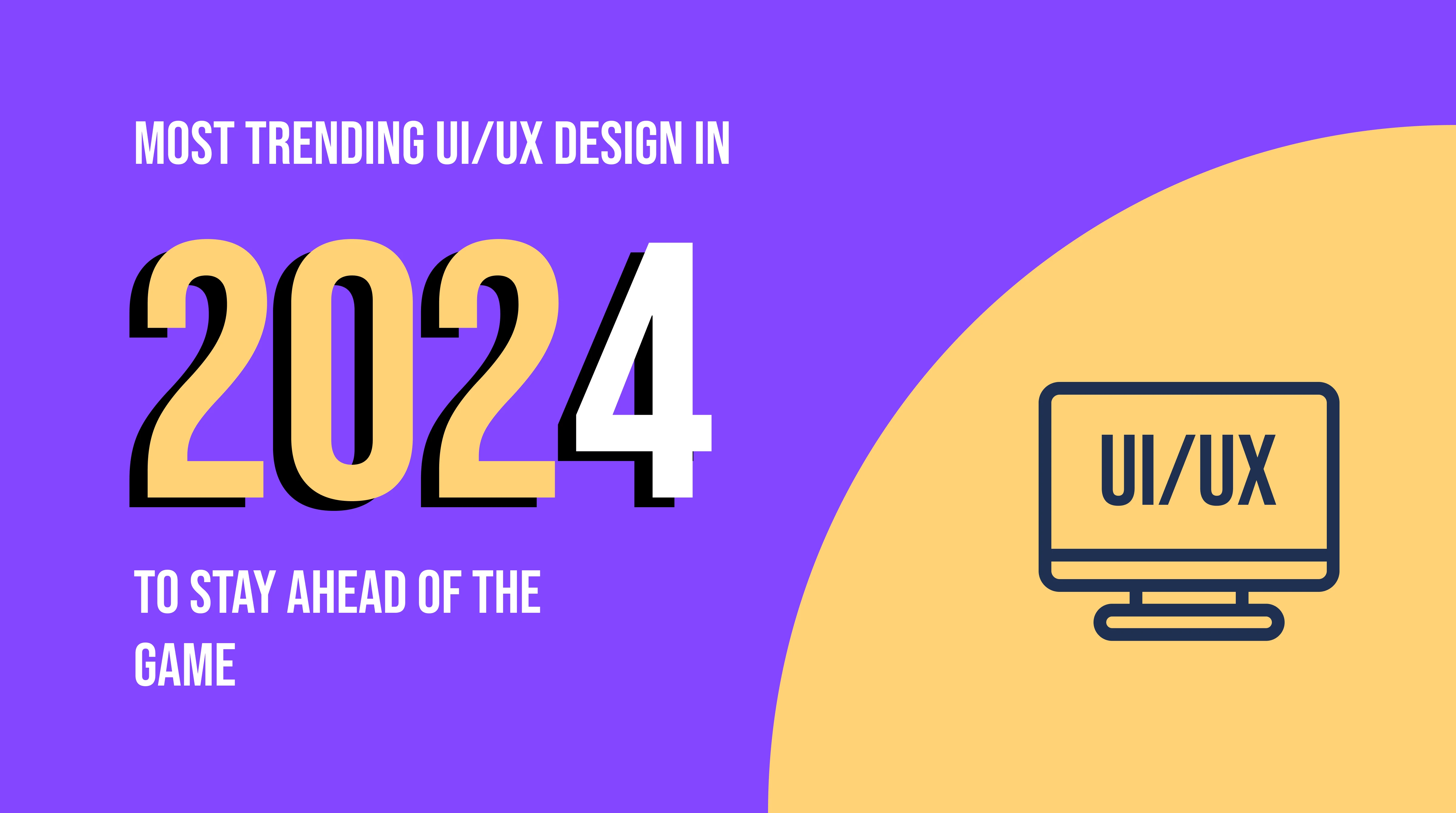 Most Trending Ui Ux Design In 2024