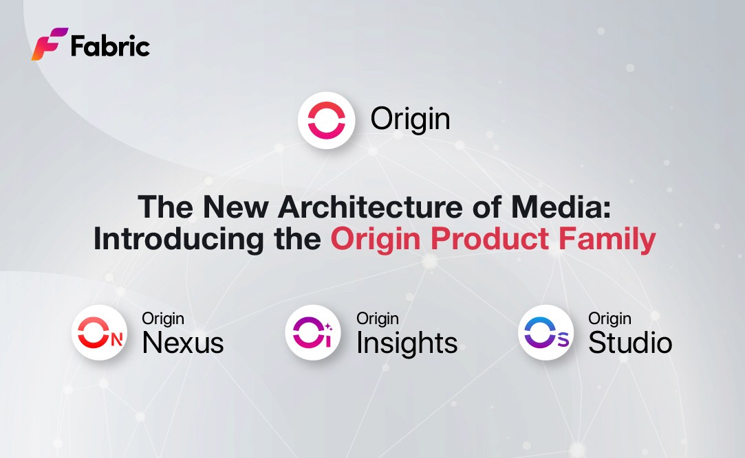 Fabric Origin product family logos representing a unified data and software architecture for modern media supply chains