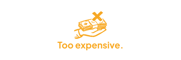 Too expensive