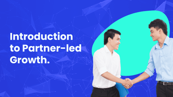 Introduction to partner-led growth